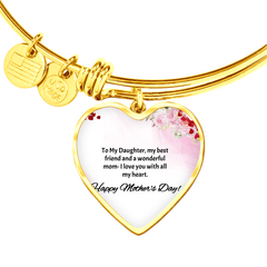 To My Daughter- Happy Mother's Day- Luxury Heart Bangle