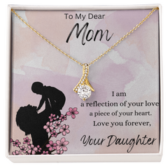 To My Dear Mom-From Daughter- Alluring Beauty Necklace