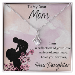 To My Dear Mom-From Daughter- Alluring Beauty Necklace