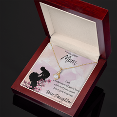 To My Dear Mom-From Daughter- Alluring Beauty Necklace