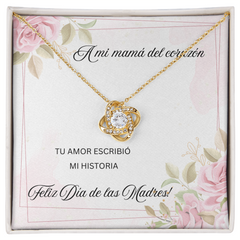 Love Knot Necklace- A mi Mamá del corazón