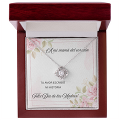 Love Knot Necklace- A mi Mamá del corazón