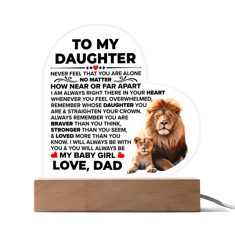 To My Daughter Braver – Acrylic Heart Plaque
