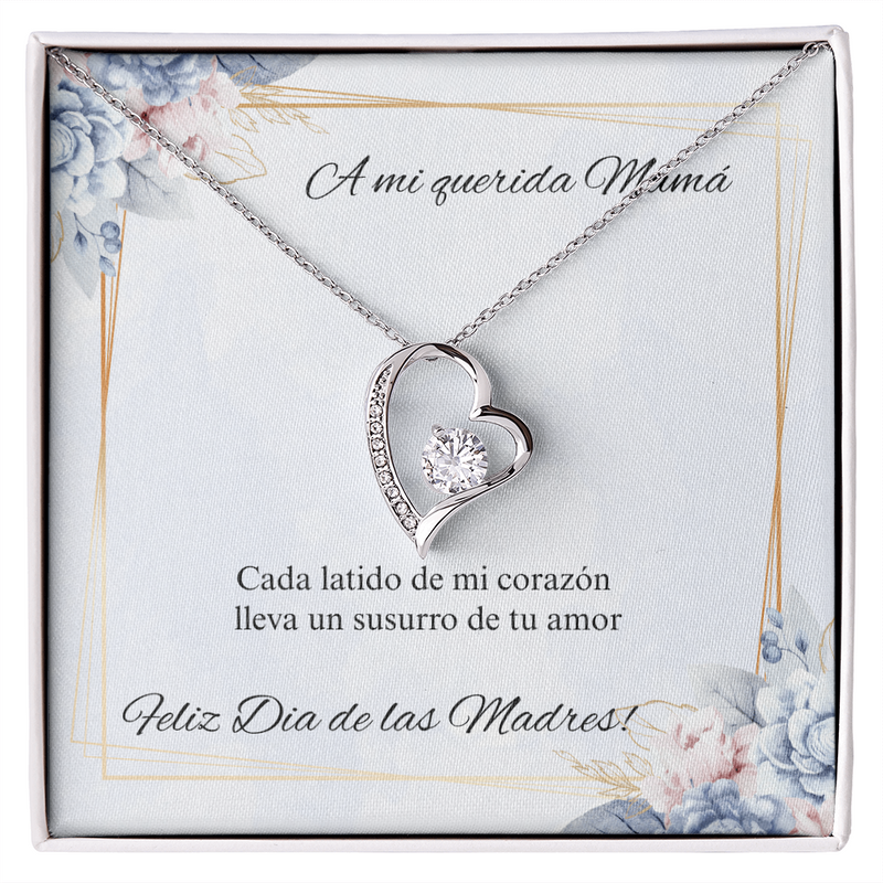 Forever Love Necklace- A mi Querida Mamá